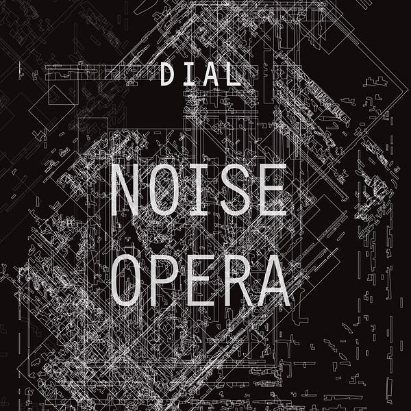 Dial - Noise Opera (LP) - Joco Records