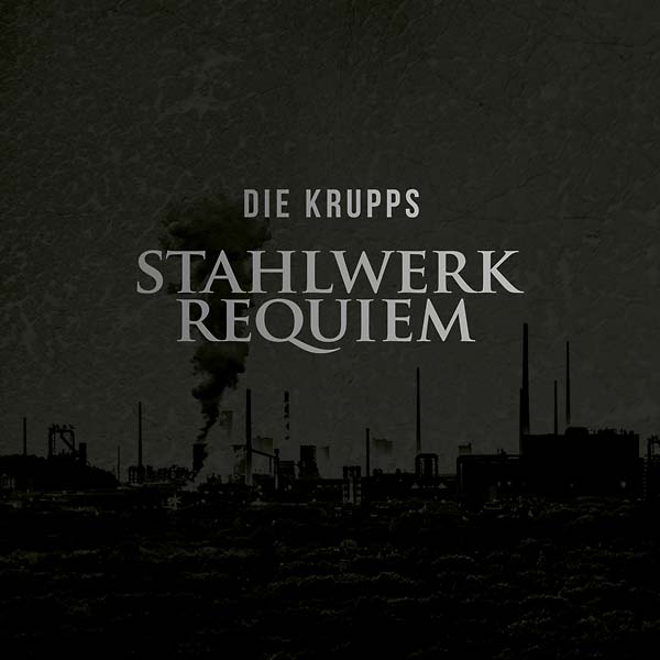 Die Krupps - Stahlwerkrequiem (Vinyl)