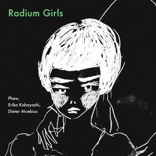 Dieter Moebius Phew, Erika Kobayashi - Radium Girls (LP) - Joco Records