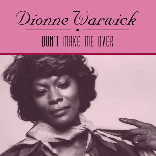Dionne Warwick - Don't Make Me Over