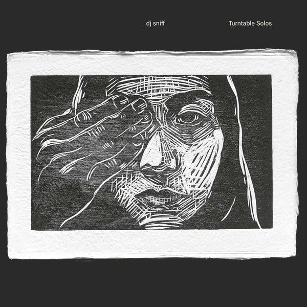 DJ SNIFF - Turntable Solos (LP)