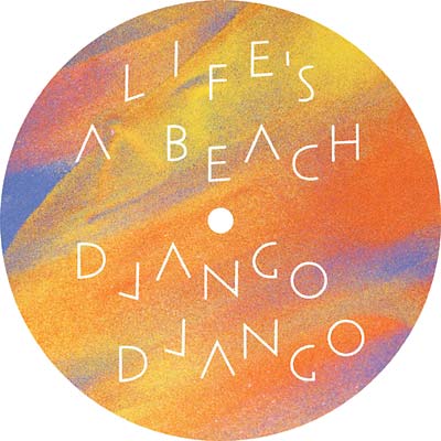 Django Django - Life's A Beach (10 - Inch Vinyl) - Joco Records