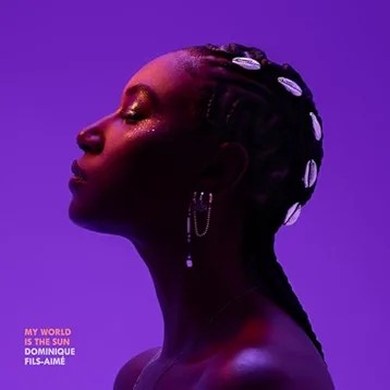 Dominique Fils-Aime - My World Is the Sun (Indie Exclusive, 180 Gram Vinyl, Bonus Track) (2 LP)