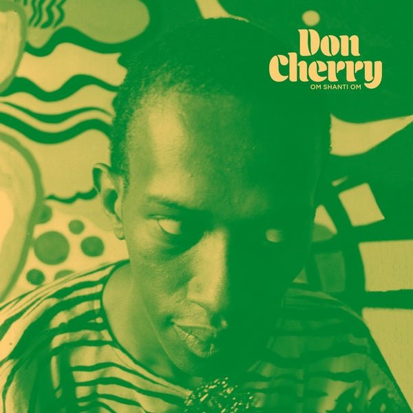 Don Cherry - Om Shanti Om (LP) - Joco Records