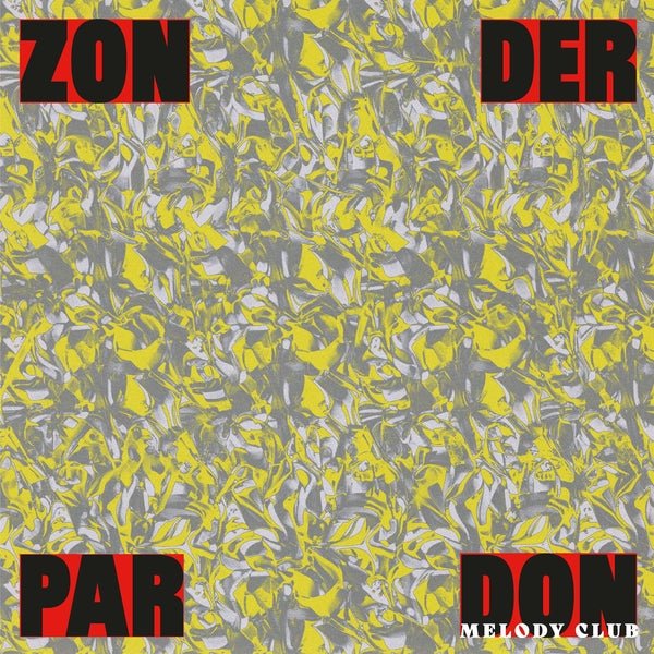 Don Melody Club - Zonder Pardon (12 - Inch Vinyl) - Joco Records