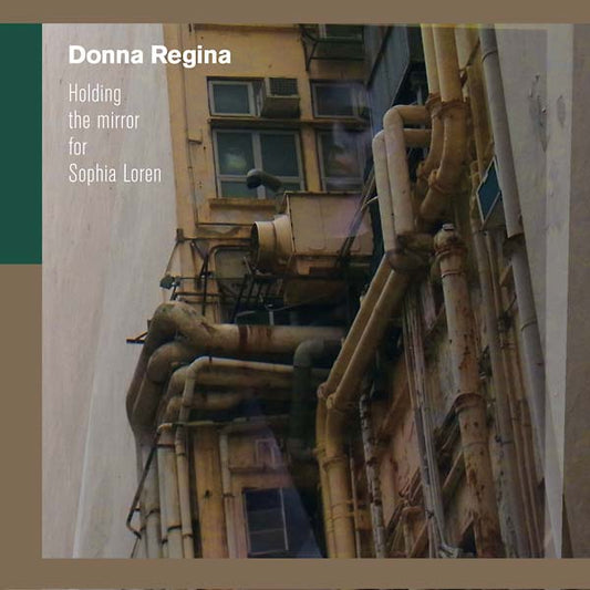 Donna Regina - Holding The Mirror For Sophia Loren (LP) - Joco Records