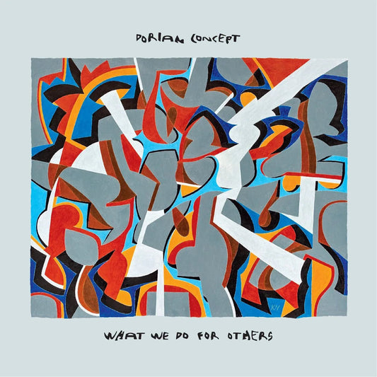 Dorian Concept - What We Do For Others (LP) - Joco Records