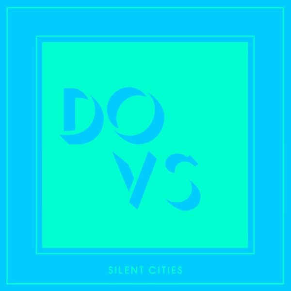 Dovs - Silent Cities (2 LP) - Joco Records