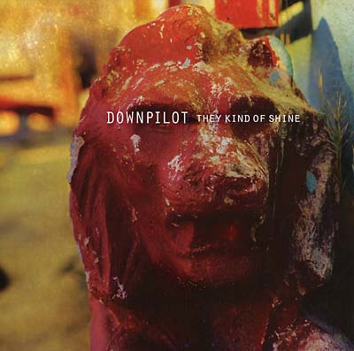 Downpilot - They Kind Of Shine (Vinyl)