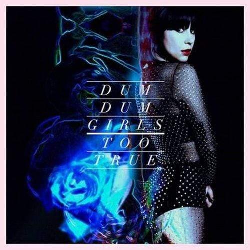Dum Dum Girls - Too True (LP) - Joco Records