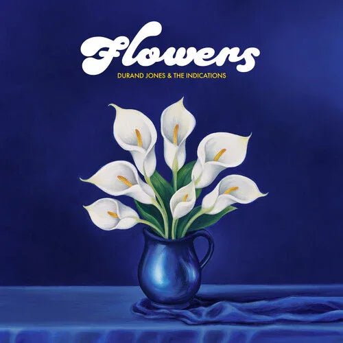 Durand Jones & The Indications - Flowers (Limited Edition, Blue Vinyl) (LP) - Joco Records