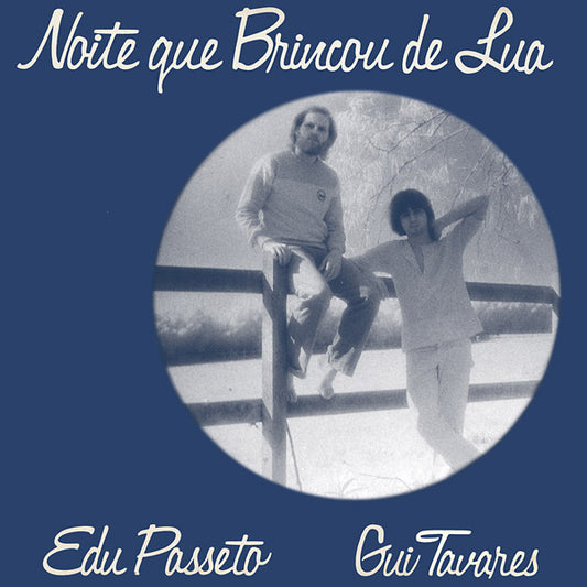 EDU PASSETO & GUI TAVARES - Noite Que Brincou De Lua