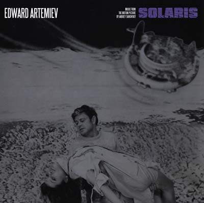 EDWARD ARTEMIEV - Solaris: Music from the Motion Picture By Andrey Tarkovsky