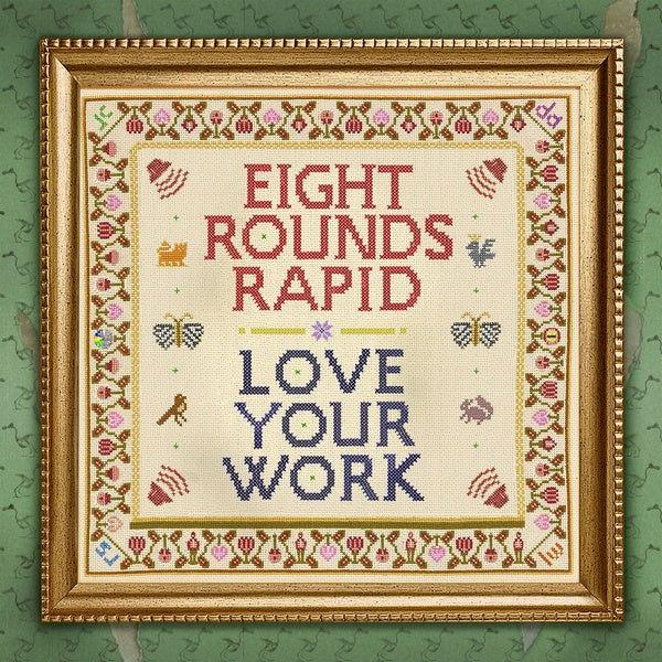 Eight Rounds Rapid - Love Your Work (LP) - Joco Records