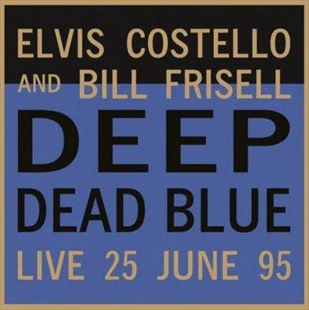 Elvis And Bill Frisell Costello - Deep Dead Blue-Live At Meltdown (LP) - Joco Records