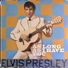 Elvis Presley - Elvis Presley - As Long As I Have You (LP) - Joco Records