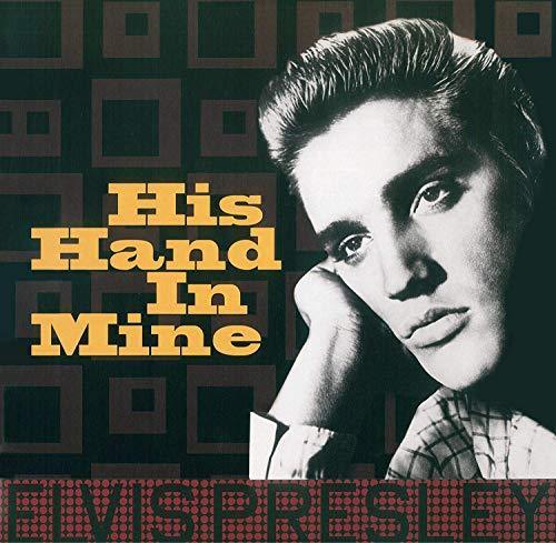 Elvis Presley - Elvis Presley - His Hand In Mine (Vinyl)