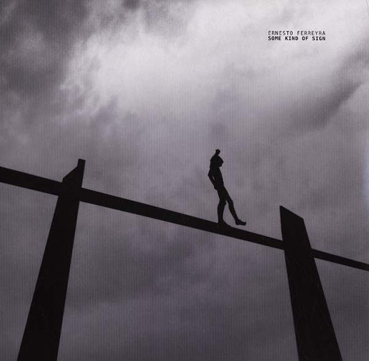 ERNESTO FERREYRA - Some Kind of Sign