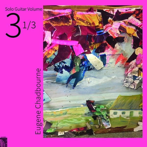 Eugene Chadbourne - Solo Guitar Volume 3 - 1/3 (LP) - Joco Records