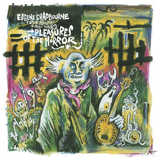 Eugene Chadbourne With Steve Beresford & Alex Ward - Pleasures Of The Horror (LP) - Joco Records