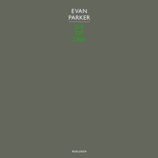 Evan Parker - Six Of One (LP) - Joco Records