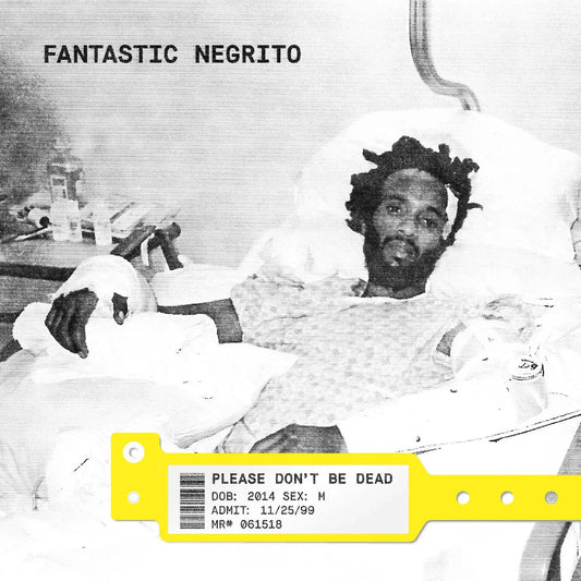 Fantastic Negrito - Please Don't Be Dead (LP) - Joco Records