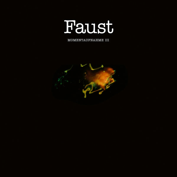 Faust - Momentaufnahme Iii (Vinyl)