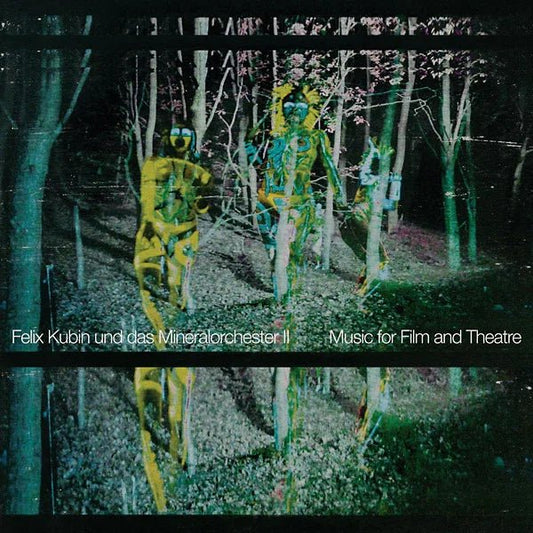 Felix Kubin Und Das Mineralorchester - II: Music For Film And Theatre (LP) - Joco Records