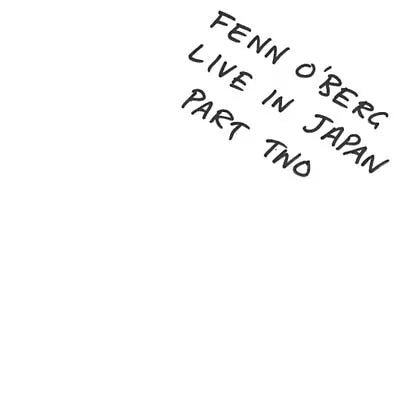 Fenn O'berg - Live In Japan Part Two (LP) - Joco Records