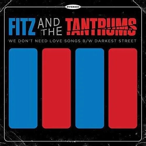 Fitz And The Tantrums - We Don't Need Love Songs B/W Darkest Street (12-Inch Single) - Joco Records