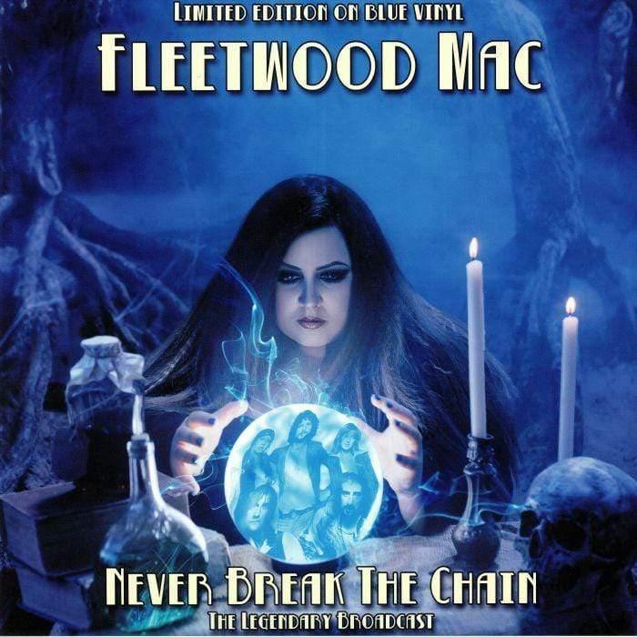 Fleetwood Mac - Never Break The Chain - The Legendary Broadcast - The Forum - In (LP) - Joco Records