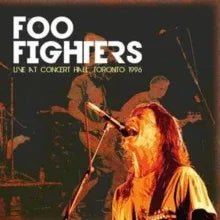 Foo Fighters - Live at Concert Hall, Toronto, 1996 (Import) (2 LP) - Joco Records