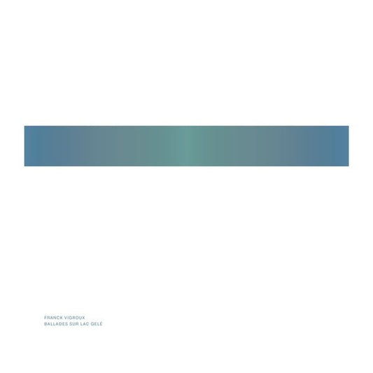 Franck Vigroux - Ballades Sur Lac Gele (LP) - Joco Records