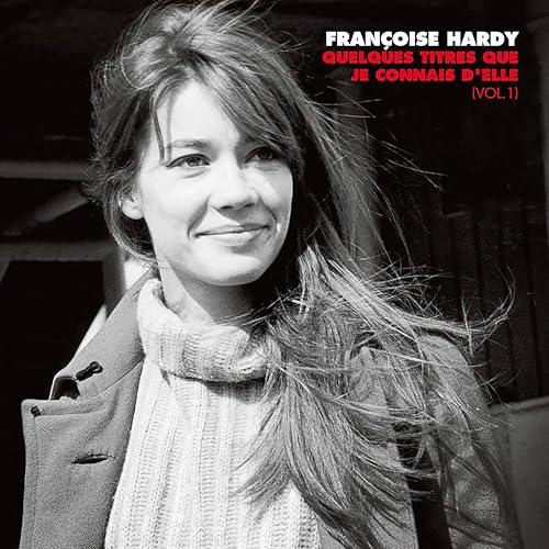 Francoise Hardy - Quelques titres que je connais d'elle (Vol. 1) (Vinyl) - Joco Records