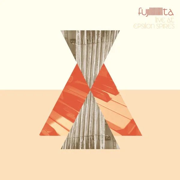 FUJIIIIIIIIIIITA - Live At Epsilon Spires (LP) - Joco Records