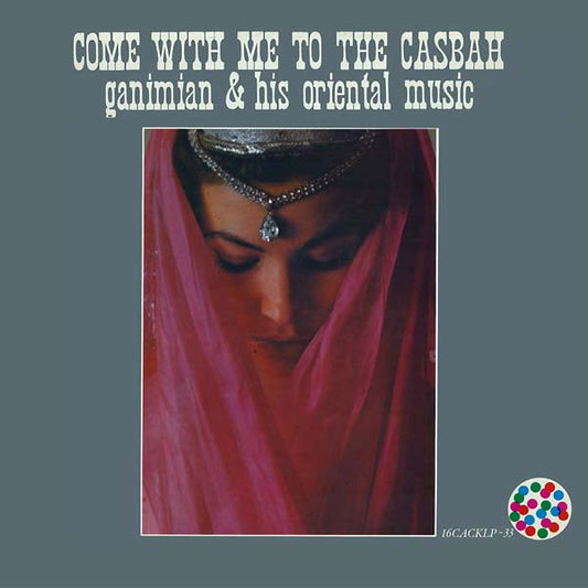 Ganimian & His Oriental Music - Come With Me To The Casbah (LP) - Joco Records