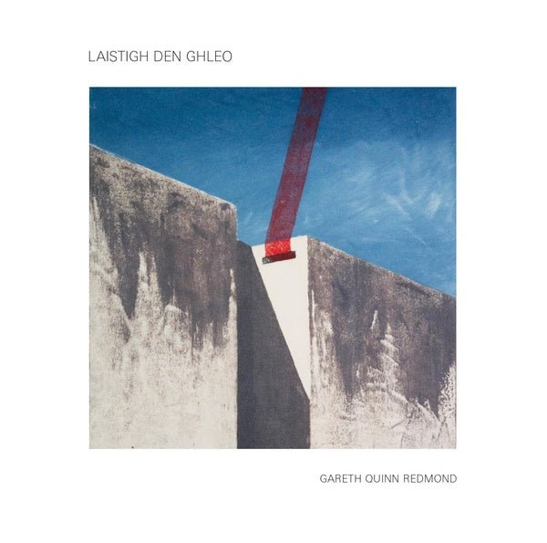 Gareth Quinn Redmond - Laistigh Den Ghleo (LP) - Joco Records