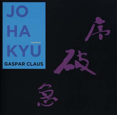 Gaspar Claus - Jo Ha Kyu (LP) - Joco Records
