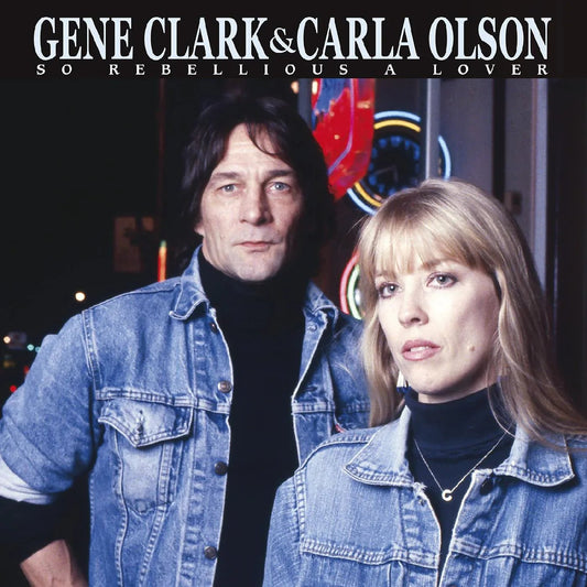 Gene & Carla Olson Clark - So Rebellious A Lover (Blue Vinyl) (2 LP) - Joco Records