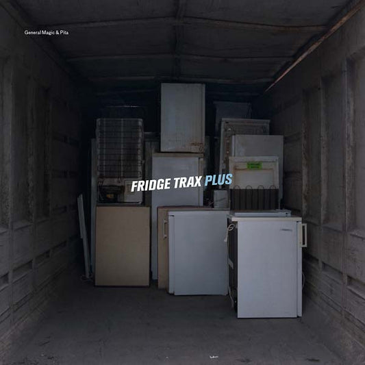 General Magic & Pita - Fridge Trax Plus (2 LP) - Joco Records