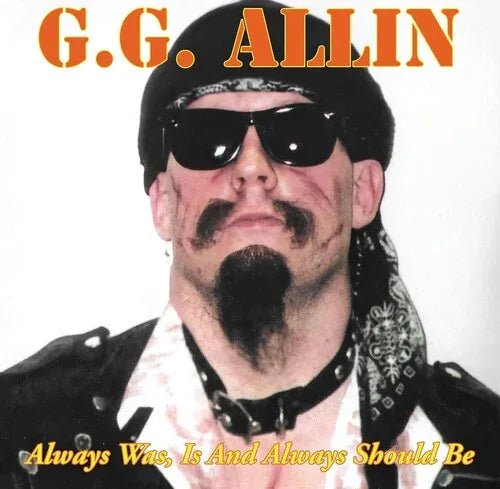 G.G. Allin - Always Was, Is And Always Shall Be (LP) - Joco Records