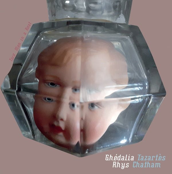 Ghedalia Tazartes & Rhys Chatham - Two Men In A Boat (LP) - Joco Records