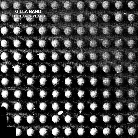 Gilla Band - The Early Years (10th Anniversary Edition) (LP) - Joco Records