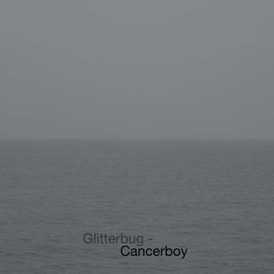 Glitterbug - Cancerboy (2 LP) - Joco Records