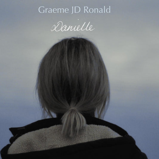Graeme Jd Ronald - Danielle (Vinyl)