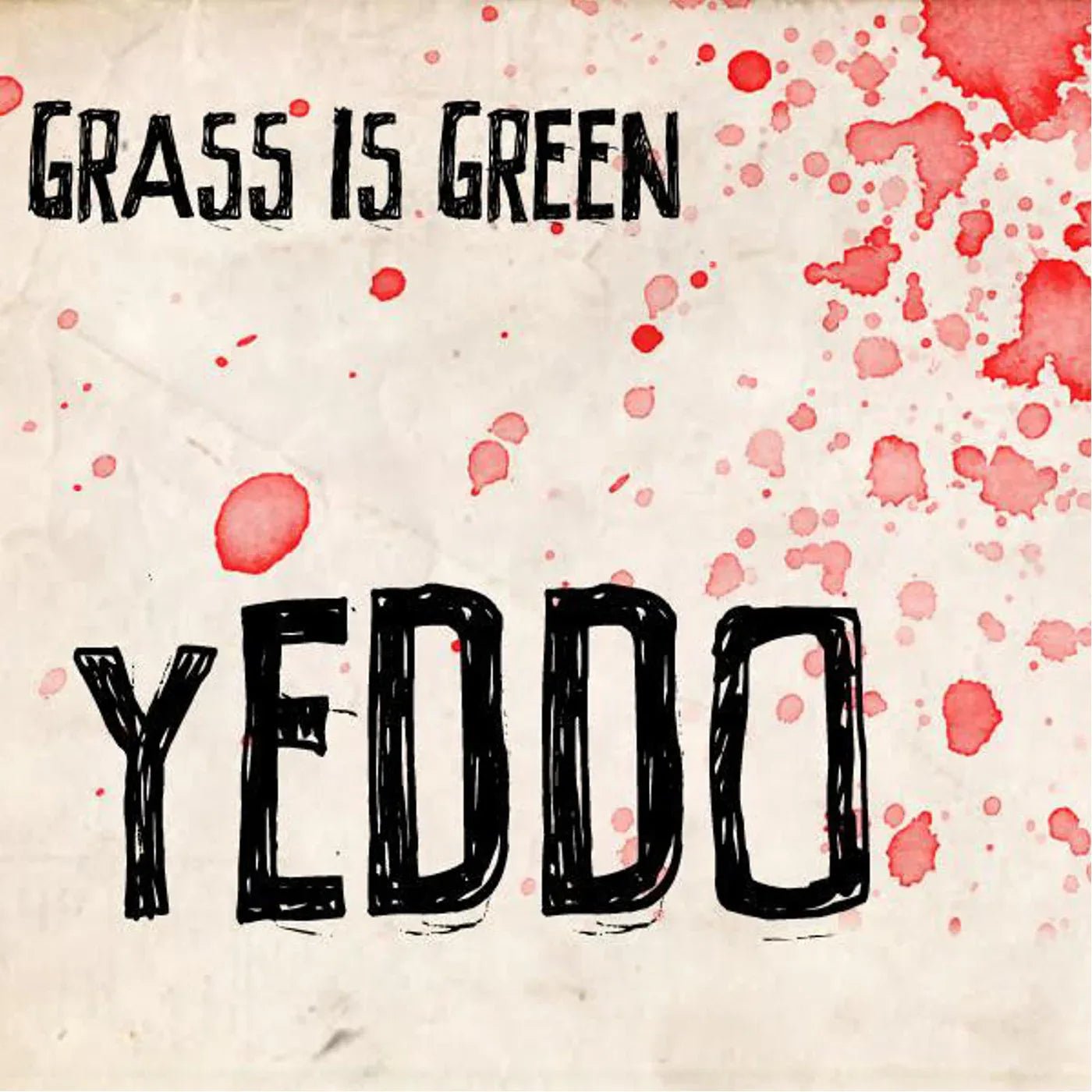 Grass Is Green - Yeddo (Pink With Red Splatter Vinyl) - Joco Records