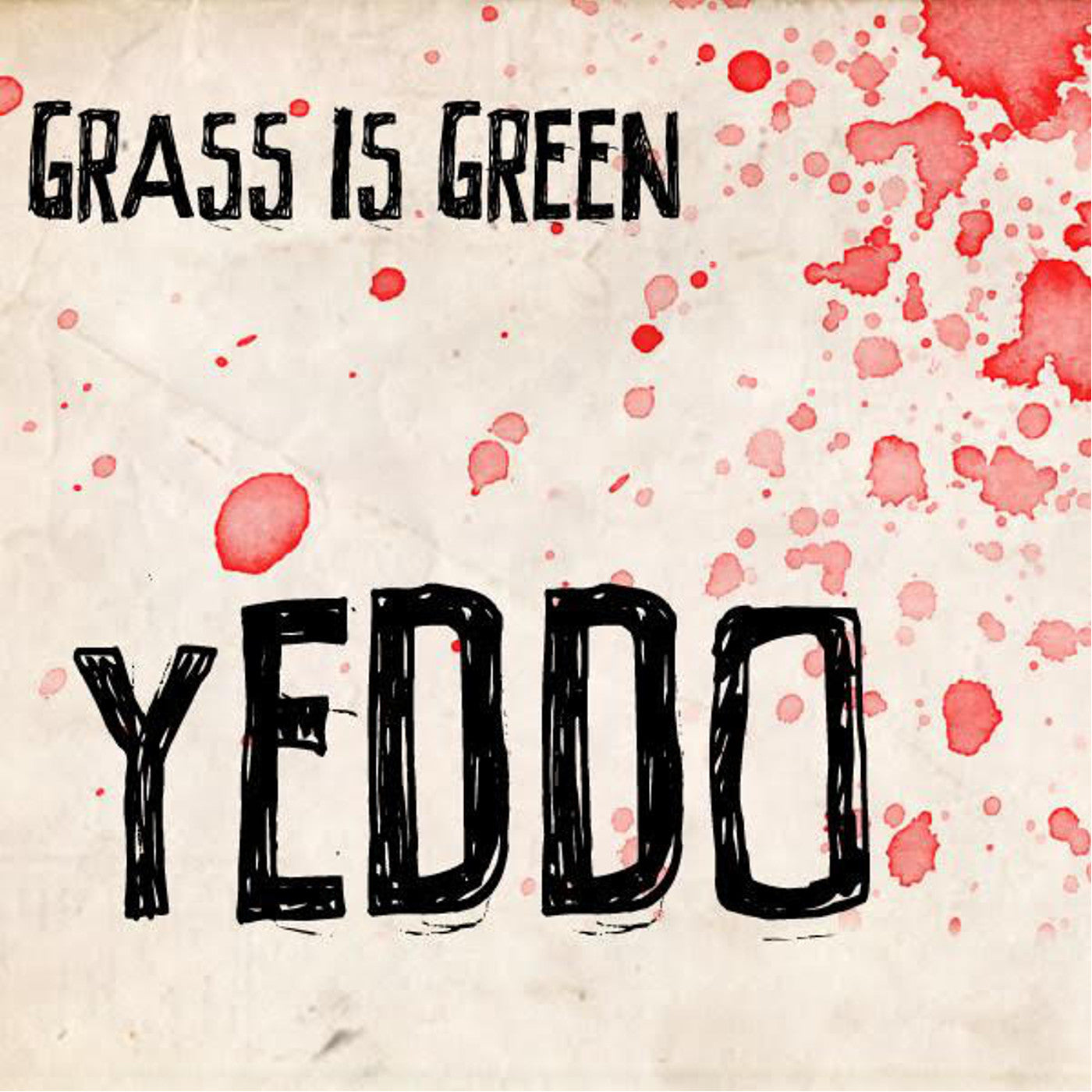 Grass Is Green - Yeddo (Pink With Red Splatter Vinyl)