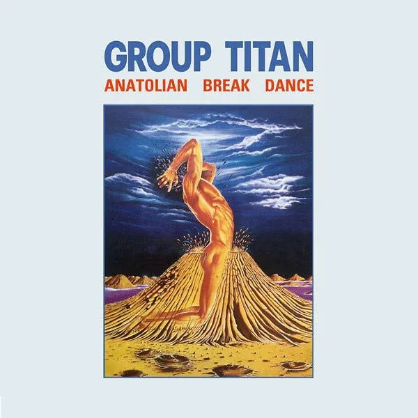 Group Titan - Anatolian Break Dance (LP) - Joco Records