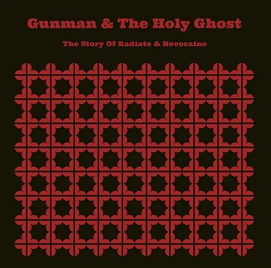 Gunman & The Holy Ghost - The Story Of Radiate & Novocaine (LP) - Joco Records