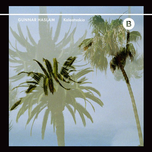 Gunnar Haslam - Kalaatsakia (2 LP) - Joco Records